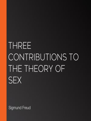 cover image of Three contributions to the theory of Sex